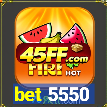 bet 5550